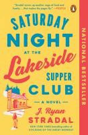 Saturday Night at the Lakeside Supper Club de J Ryan Stradal