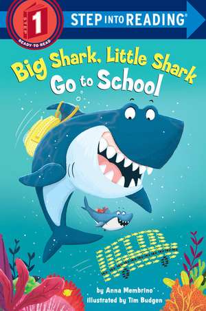 Big Shark, Little Shark Go to School de Anna Membrino