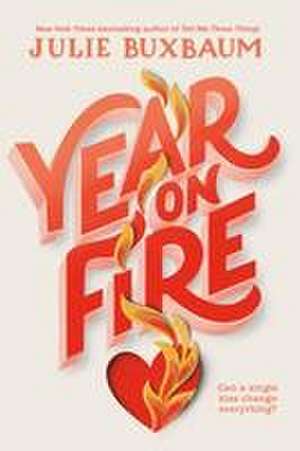 Year on Fire de Julie Buxbaum