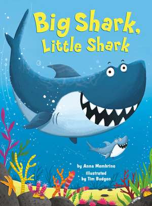 Big Shark, Little Shark de Anna Membrino