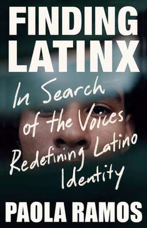 Finding Latinx de Paola Ramos