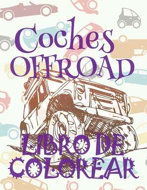 &#9996; Cars Offroad &#9998; Libro de Colorear Adultos Libro de Colorear La Seleccion &#9997; Libro de Colorear Cars de Spain, Kids Creative