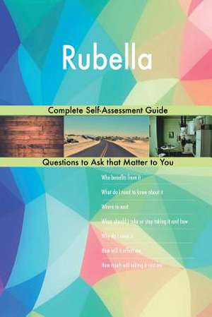 Rubella; Complete Self-Assessment Guide de Blokdijk, G. J.