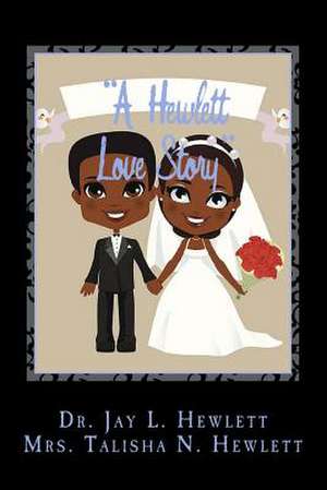 "A Hewlett Love Story" de Dr Jay L. Hewlett