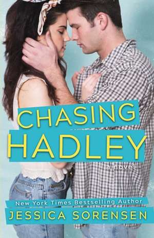 Chasing Hadley de Jessica Sorensen