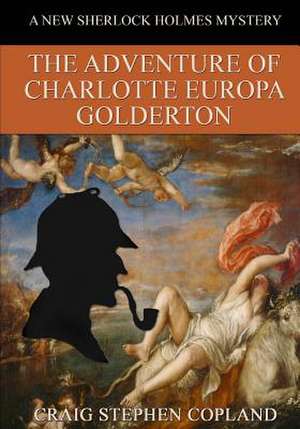 The Adventure of Charlotte Europa Golderton - Large Print de Craig Stephen Copland