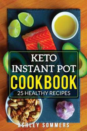 Keto Instant Pot Cookbook de Sommers, Ashley