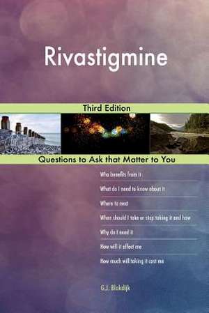 Rivastigmine; Third Edition de Blokdijk, G. J.