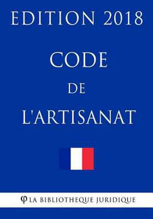 Code de L'Artisanat de La Bibliotheque Juridique