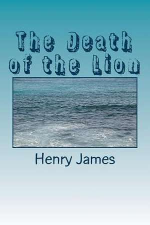 The Death of the Lion de Henry James