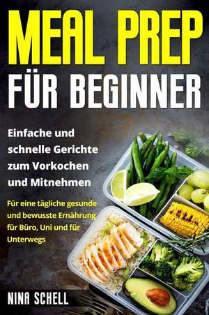 Meal Prep Fur Beginner de Schell, Nina