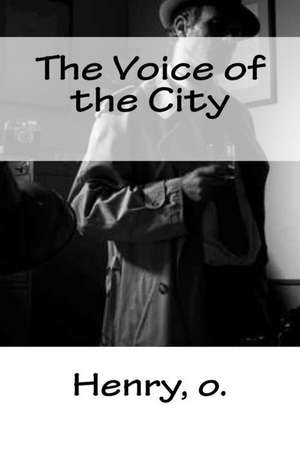 The Voice of the City de O. Henry