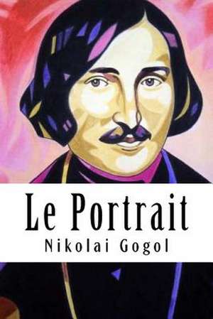 Le Portrait de Nikolai Gogol