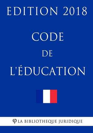 Code de L'Education de La Bibliotheque Juridique