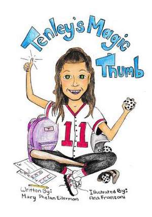 Tenley's Magic Thumb de Phelan-Eilerman, Mary