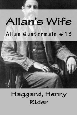 Allan's Wife de Haggard Henry Rider