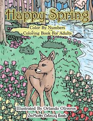 Happy Spring Color by Numbers Coloring Book for Adults de Zenmaster Coloring Books