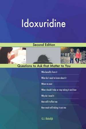 Idoxuridine; Second Edition de Blokdijk, G. J.