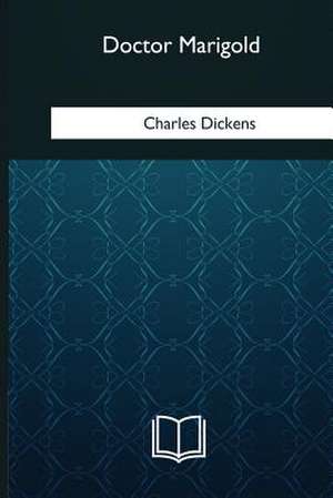Doctor Marigold de Charles Dickens
