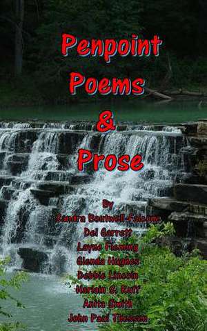 Penpoint Poems & Prose de Del Garrett