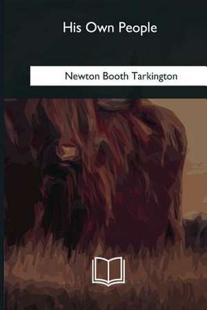 His Own People de Newton Booth Tarkington