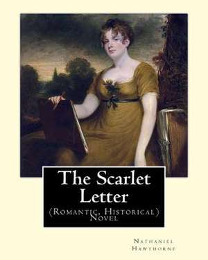 The Scarlet Letter. by de Nathaniel Hawthorne