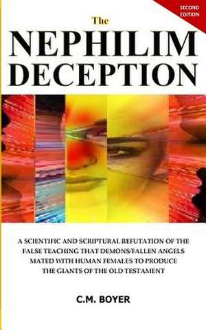 The Nephilim Deception 2nd Edition de C. M. Boyer