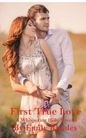 First True Love de Emily Rhodes