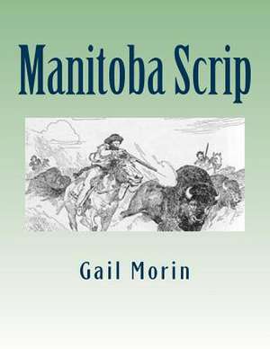 Manitoba Scrip de Gail Morin