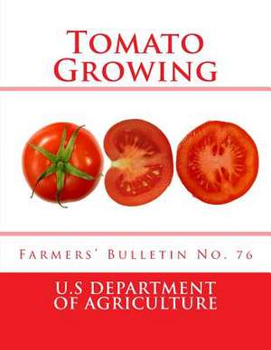 Tomato Growing de U. S. Department of Agriculture