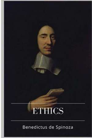 Ethics de Benedictus de Spinoza