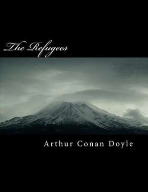 The Refugees de Arthur Conan Doyle