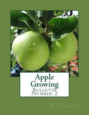 Apple Growing de Massachusetts State Board of Agriculture