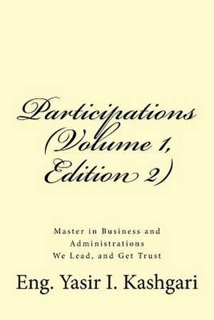 Participations (Volume 1, Edition 2) de Eng Yasir I. Kashgari