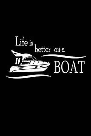 Life Is Better on a Boat de Publishing, Creative Juices