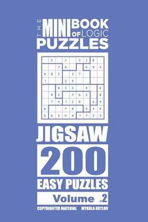 The Mini Book of Logic Puzzles - Jigsaw 200 Easy (Volume 2) de Krylov, Mykola