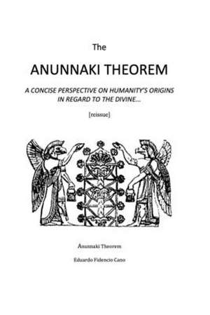 The Anunnaki Theorem de Cano, Eduardo Fidencio