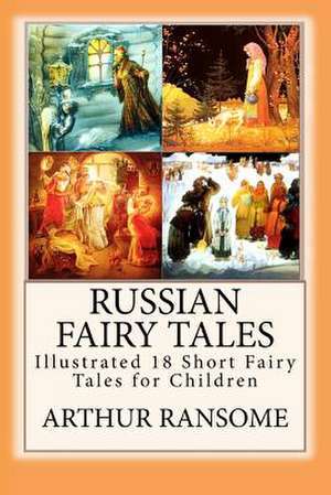 Russian Fairy Tales de Ransome, Arthur