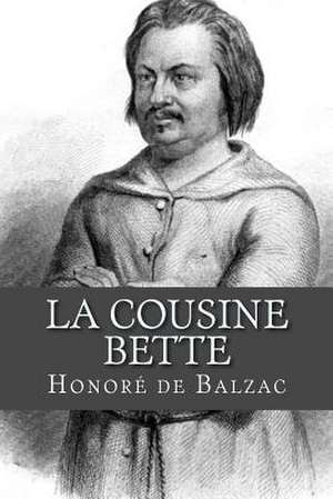 La Cousine Bette de Honore De Balzac
