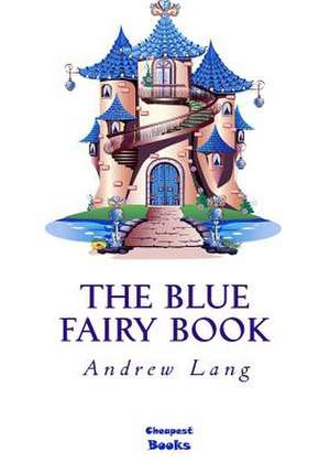 The Blue Fairy Book de Andrew Lang