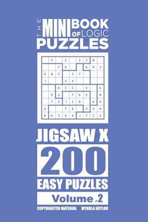 The Mini Book of Logic Puzzles - Jigsaw X 200 Easy (Volume 2) de Krylov, Mykola