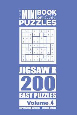 The Mini Book of Logic Puzzles - Jigsaw X 200 Easy (Volume 4) de Krylov, Mykola