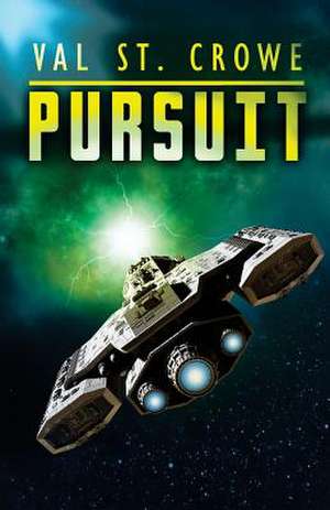 Pursuit de Val St Crowe