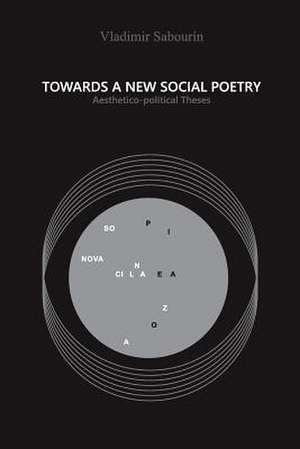 Towards a New Social Poetry de Sabourin, Vladimir