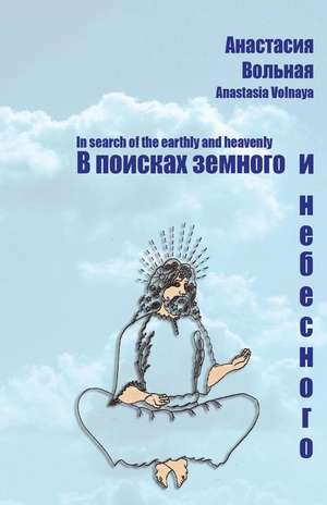 In Search of the Earthly and Heavenly de Volnaya, Anastasia