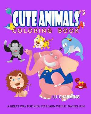 Cute Animals Coloring Book Vol.3 de Charming, J. J.