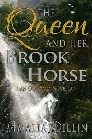 The Queen and Her Brook Horse de Amalia Dillin