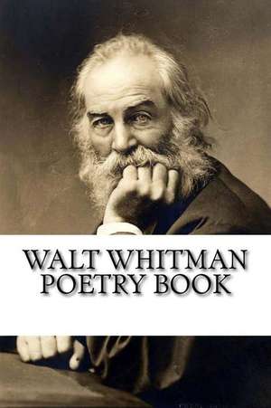 Walt Whitman Poetry Book de Walt Whitman