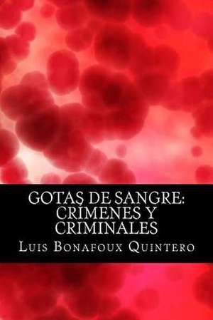 Gotas de Sangre de Bonafoux Quintero, Luis