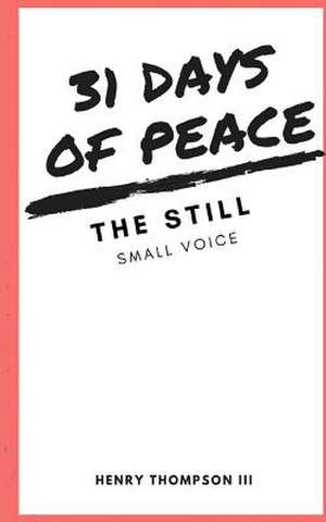 31 Days of Peace de Thompson III, Mr Henry L.